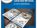 Novo Catálogo de Produtos Metasul